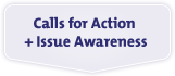 Call for Action + Issue Awareness